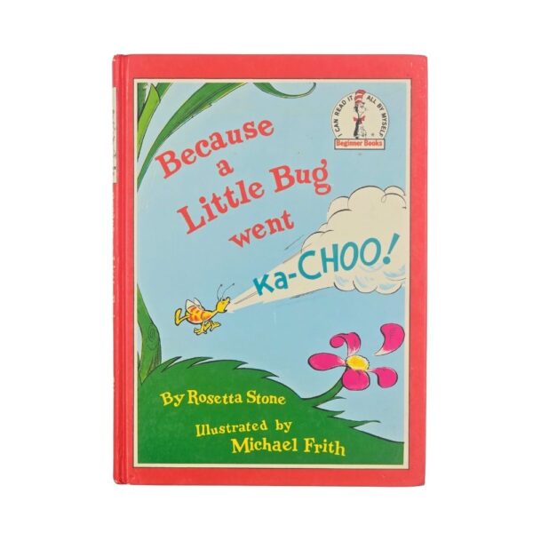 Dr Seuss - Because A Little Bug Went KaCHOO!